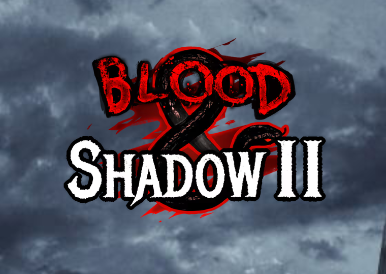 Blood and Shadow 2