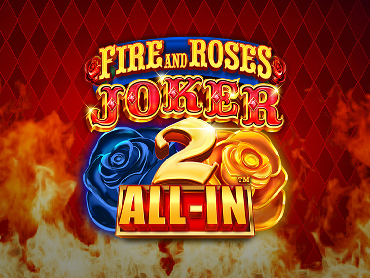 Fire and Roses Joker 2 All-In